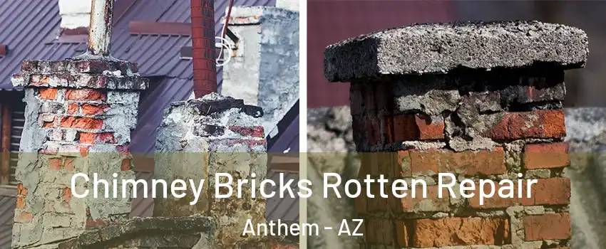  Chimney Bricks Rotten Repair Anthem - AZ