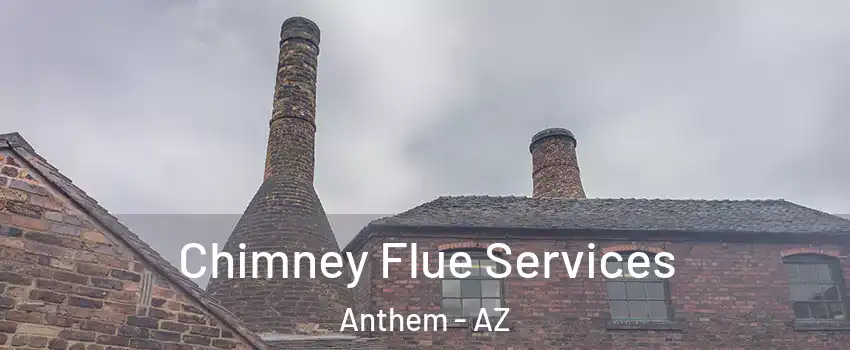  Chimney Flue Services Anthem - AZ