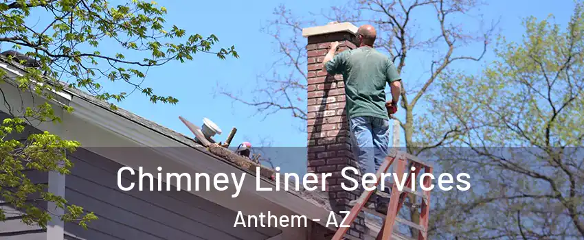  Chimney Liner Services Anthem - AZ