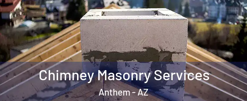  Chimney Masonry Services Anthem - AZ