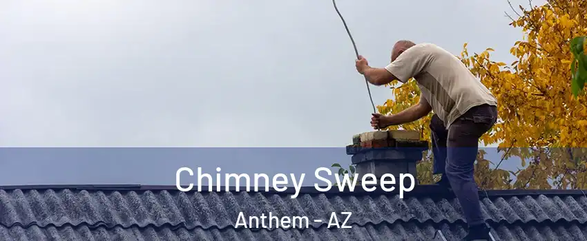  Chimney Sweep Anthem - AZ