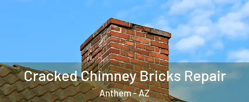  Cracked Chimney Bricks Repair Anthem - AZ