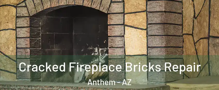  Cracked Fireplace Bricks Repair Anthem - AZ