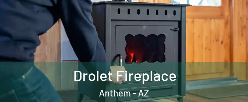  Drolet Fireplace Anthem - AZ