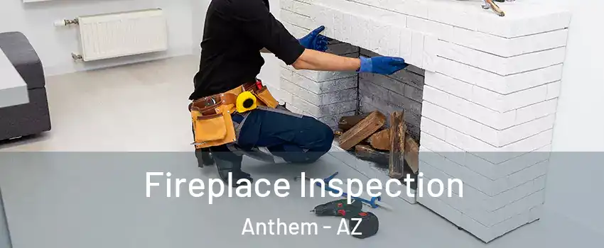  Fireplace Inspection Anthem - AZ