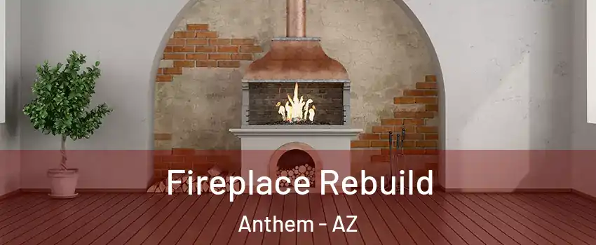 Fireplace Rebuild Anthem - AZ