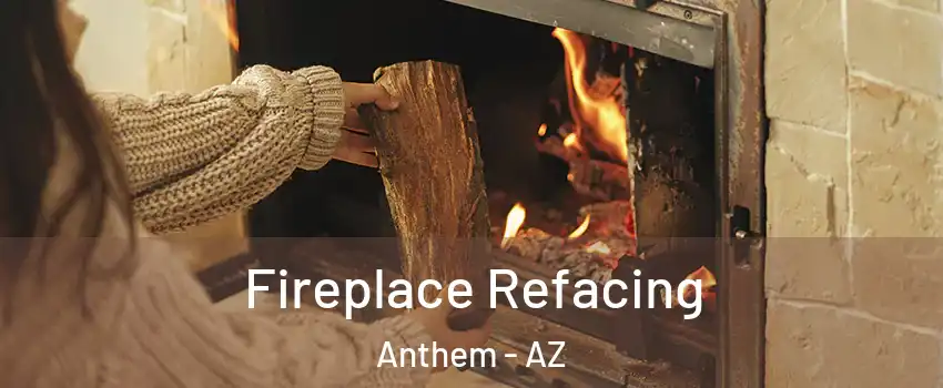  Fireplace Refacing Anthem - AZ