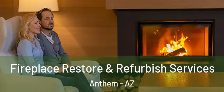  Fireplace Restore & Refurbish Services Anthem - AZ