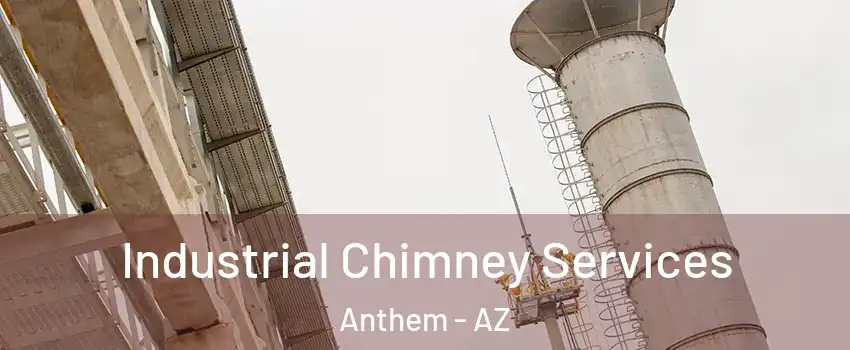  Industrial Chimney Services Anthem - AZ