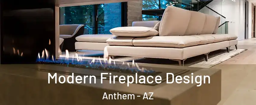  Modern Fireplace Design Anthem - AZ
