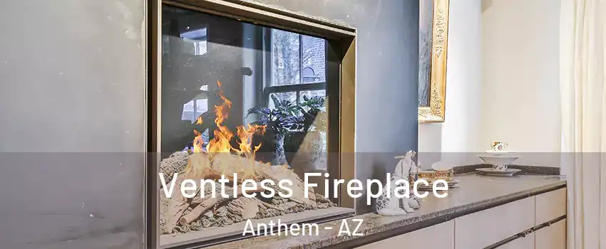  Ventless Fireplace Anthem - AZ